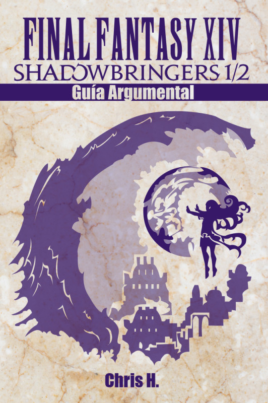 Final Fantasy XIV: Shadowbringers 1/2 - Gu&iacute;a Argumental