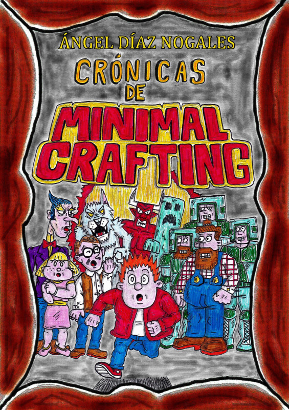 Cr&oacute;nicas de Minimal Crafting