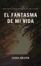 El fantasma de mi vida