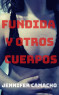 Fundida y otros cuerpos