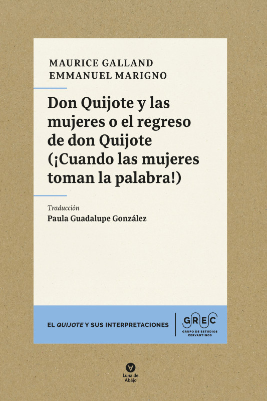 Don Quijote y las mujeres o el regreso de don Quijote (&iexcl;Cuando las mujeres toman la palabra!)