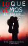 LO que VEmos al amar