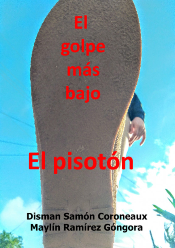&quot;El golpe m&aacute;s bajo, el pisot&oacute;n.&quot;