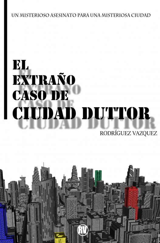 El extra&ntilde;o caso de Ciudad Duttor