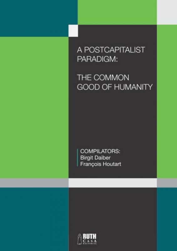 A poscapitalist paradigm: The common good of humanity