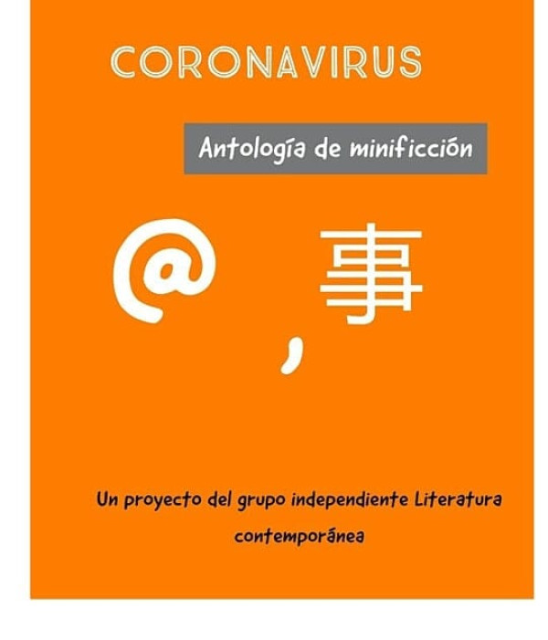 Coronavirus Antolog&iacute;a de minificci&oacute;n  Literatura contempor&aacute;nea (2020)